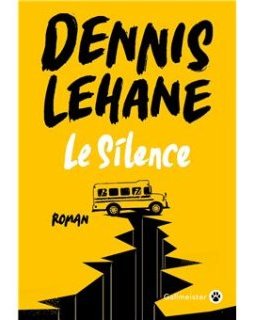 Le silence - Dennis Lehane