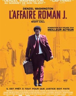 L'Affaire Roman J - Dan Gilroy