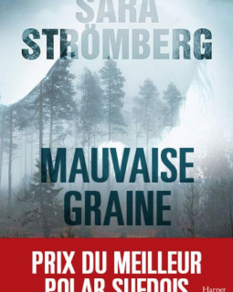 Mauvaise graine - Sara Strömberg