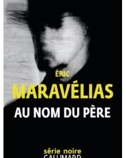 Eric Maravélias de retour avec Au nom du père