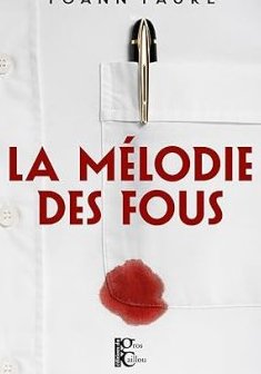 La mélodie des fous - Yoann Faure