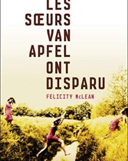 Les soeurs Van Apfel ont disparu - Felicity Mc Lean