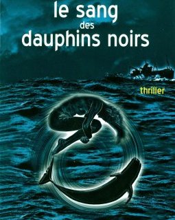 Le sang des dauphins noirs - Elena Sender