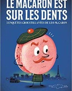 Le Macaron est sur les dents - Emmanuel Trédez