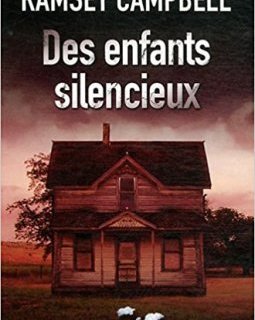 Des enfants silencieux - Ramsey Campbell