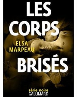 Les corps brisés - Elsa Marpeau