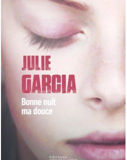 Bonne nuit ma douce - Julie Garcia