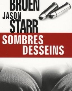 Sombres desseins - Ken Bruen - Jason Starr
