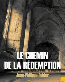 Le Chemin de la Rédemption - Jean-Philippe Felder