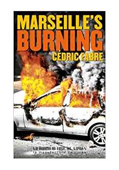 Marseille's burning - Cédric Fabre