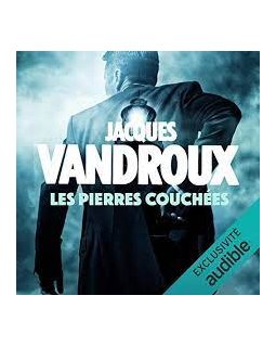 Les pierres couchées - Jacques Vandroux 