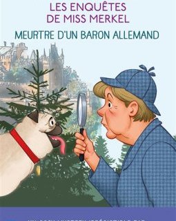 Les enquêtes de Miss Merkel (Tome 1) : Meurtre d'un baron allemand - David Safier