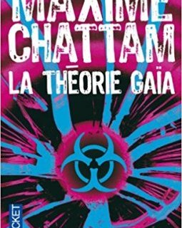 La théorie Gaïa - Maxime Chattam