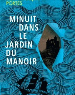 Minuit dans le jardin du manoir - Jean-Christophe PORTES