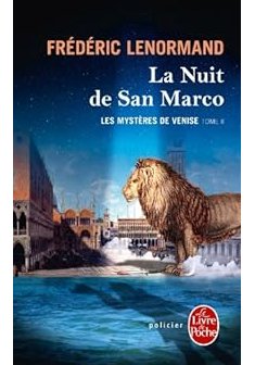 Les mystères de Venise, tome 2 : La nuit de San Marco - Frédéric Lenormand