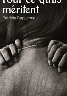 Tout ce qu'ils méritent - Patricia Rappeneau