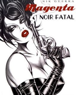 Magenta : Noir fatal - N - A -