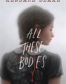 All these bodies - Kendare Blake