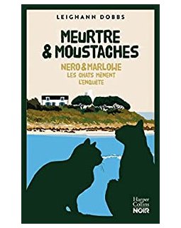 Nero & Marlowe, tome 2 : Meurtre & moustaches - Leighann Dobbs