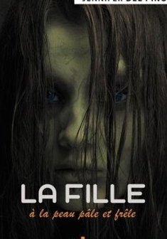 La fille à la peau pâle et frêle - Jennifer Del Pino