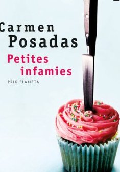 Petites infamies - Carmen Posadas