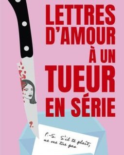Lettres d'amour à un tueur en série - Tasha Coryell