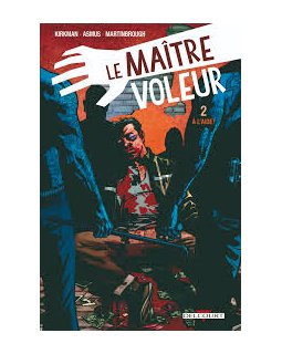 Le Maître voleur - Tome2 - A l'aide ! - Robert Kirkman 