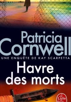Havre des morts - Patricia Cornwell