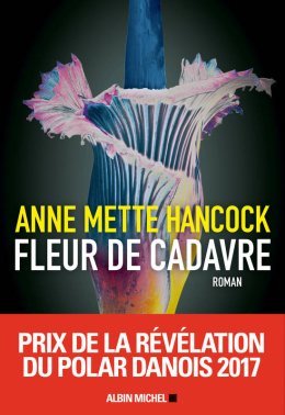 Fleur de cadavre - Anne Mette Hancock