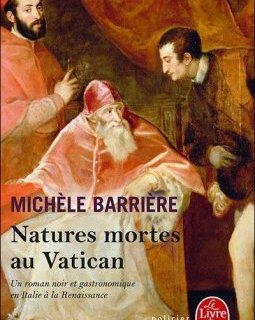 Natures mortes au Vatican - Michèle Barrière