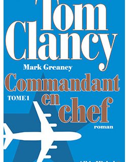 Commandant en chef, le nouveau Tom Clancy !