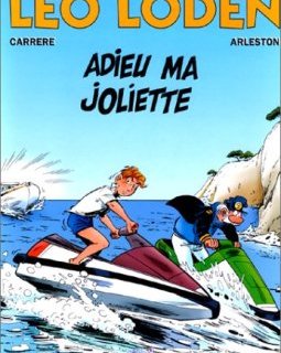 Léo Loden, tome 3. Adieu ma joliette - Arleston