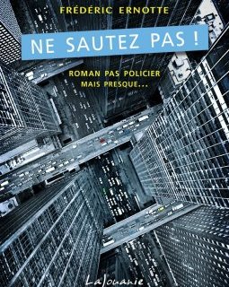 Ne sautez pas ! - Frédéric Ernotte