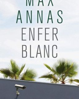 Enfer blanc - Max Annas