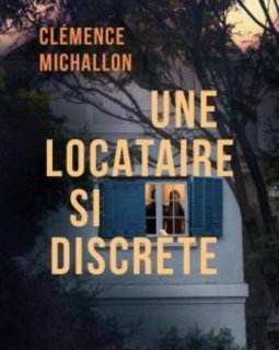 Une locataire si discrète - Clémence Michallon