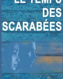Le temps des scarabées - Cara Vitto 