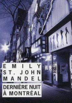 Dernière nuit à Montréal - Emily St. John Mandel