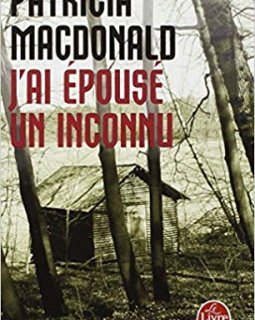 J'ai épousé un inconnu - Patricia MacDonald