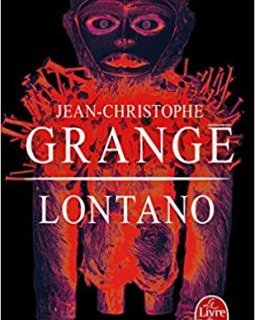 Lontano - Jean-Christophe Grangé