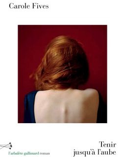 Tenir jusqu'à l'aube - Carole Fives
