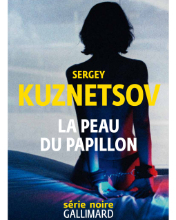 La peau du papillon - Sergey Kuznetsov