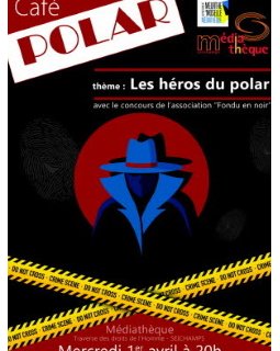 Café littéraire : les héros du polar - 1er avril