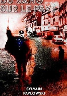Du Sang Sur le Pavé - Sylvain Pavlowski