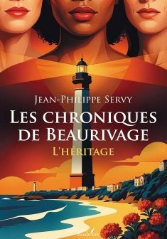 Les chroniques de Beaurivage - Jean-Philippe Servy