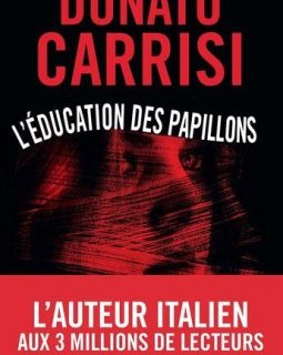 L'Éducation des papillons - Donato Carrisi