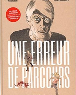 Une erreur de parcours - tome 0 - Robert Denis