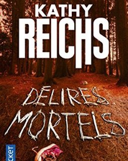 Délires mortels - Kathy REICHS