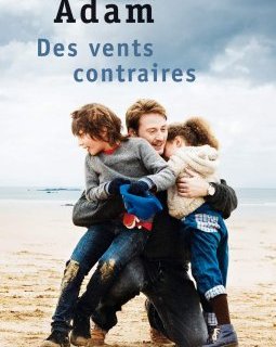 Des vents contraires - Olivier Adam