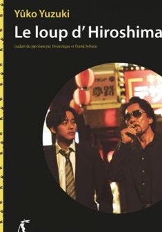 Le loup d'Hiroshima - Yuko Yuzuki