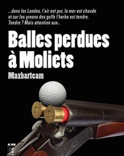 Balles perdues à Moliets - Max Barteam